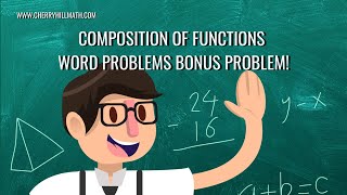 COMPOSITION OF FUNCTIONS WORD PROBLEMS BONUS  Video 7  Algebra 2  Composite Functions [upl. by Ayerim93]