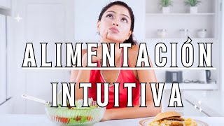 🥗 Alimentación intuitiva Qué es I principios y cómo practicarla [upl. by Elroy47]