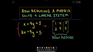 Row Reducing a Matrix  Systems of Linear Equations  Part 1 [upl. by Schweiker]