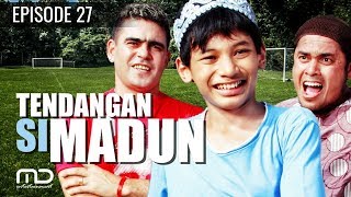 Tendangan Si Madun  Season 01  Episode 27 [upl. by Zelazny]