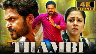 Thambi 4K  South superhit Action Thriller Movie  Karthi Jyothika Sathyaraj Nikhila Vimal [upl. by Janeczka]