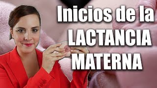 Los primeros días de LACTANCIA MATERNA [upl. by Xyla]