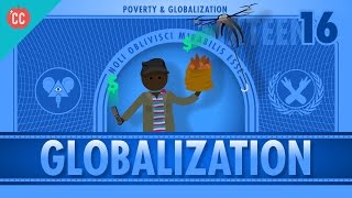 Globalization and Trade and Poverty Crash Course Economics 16 [upl. by Itak338]