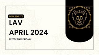 LAV  HOROSKOP ZA APRIL 2024 [upl. by Lissak]