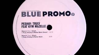 Peshay feat Kym Mazelle  Truly Farley amp Heller Dub [upl. by Pallaten]