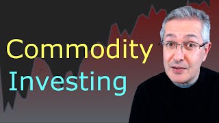 How To Invest In Commodities and Why [upl. by Eednas]