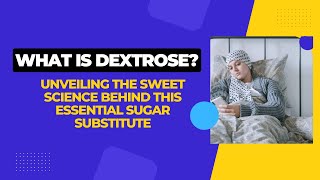 Demystifying Dextrose Managing Diabetes And Hypoglycemia [upl. by Aidnis557]