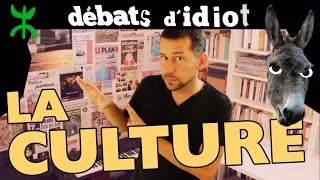 Cest quoi une culture   Débats dIdiot 19 [upl. by Lantz]