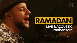 Maher Zain  Ramadan English Version  The Best of Maher Zain Live amp Acoustic [upl. by Berny934]