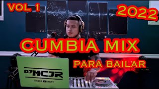 CUMBIA MIX 2022 PARA BAILAR 🔥🔥 VOL 1 DJMCJR 💃 [upl. by Kaplan]