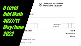 O Level Additional Mathematics Paper 1 403711 MayJune 2022 [upl. by Orravan]