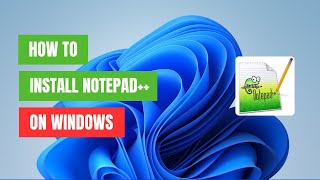 How to Install Notepad on Windows 1011  StepbyStep Tutorial [upl. by Verdi68]