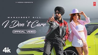 I Dont Care Official Video  Manavgeet Gill  Latest Punjabi Songs 2023  TSeries [upl. by Scevor]