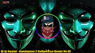 Gandagana 2 Best Attitude mood off Song Vo 45 Music Mix Dj Jp Swami [upl. by Vic]