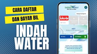 Cara Daftar Aplikasi Indah Water Dan bayar bil melalui Aplikasi Indah Water [upl. by Llertak737]