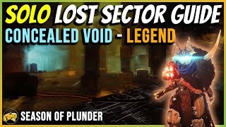 Concealed Void  Legend  Solo Lost Sector Guide  Season of the Plunder  Oct 6  Destiny 2 [upl. by Batory617]