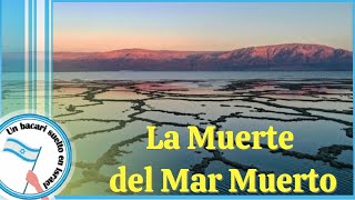 Documental desde Israel  La Muerte del Mar Muerto [upl. by Kuhn822]