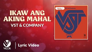 Ikaw Ang Aking Mahal  VST amp Company Official Lyric Video [upl. by Base]