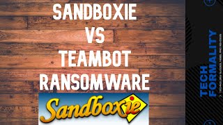 Sandboxie vs Teambot Ransomware [upl. by Ailecra]