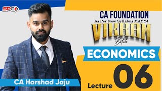 CA FOUNDATION ECONOMICS  NEW SYLLABUS FOR JUNE 24  LECTURE 6  BY CA HARSHAD JAJUquot [upl. by Anoik]