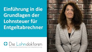 VideoSeminar Einführung in die Grundlagen der Lohnsteuer für Entgeltabrechner [upl. by Cormick]