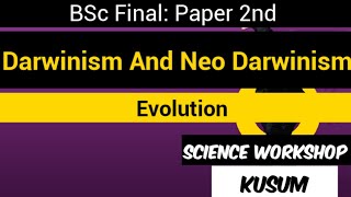 Darwinism And Neo Darwinism  BSc final paper 2Nd  Evolution  Science Workshop  Kusum [upl. by Mcnamara]