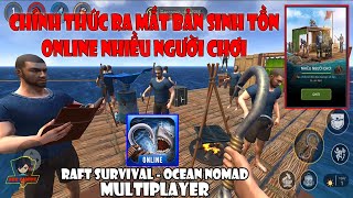 Raft Survival Multiplayer  Hướng Dẫn Cách Chơi Chi Tiết Từ AZ  Sinh Tồn Ocean Nomad 10 Người [upl. by Norty]