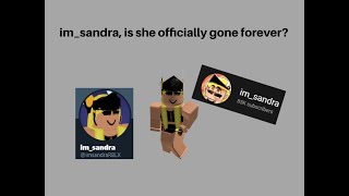 imsandra is she officially gone forever [upl. by Cir458]