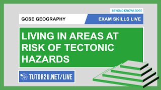 GCSE Geography  Exam Skills Live  Living in Areas at Risk of Tectonic Hazards [upl. by Gilliette]