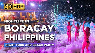 Nightlife in BORACAY 2024 🔥  Night Tour at the Philippines BEST Summer Destination【4K HDR】 [upl. by Yelmene230]