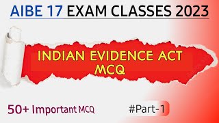 AIBE 17 CLASSES 2022  AIBE 17 EXAM PREPARATION  Evidence Act MCQ  AIBE Previous Year Questions [upl. by Wickner]