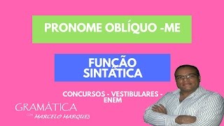 PRONOME OBLÍQUO  ME FUNÇÃO SINTÁTICA [upl. by Nohtanhoj949]