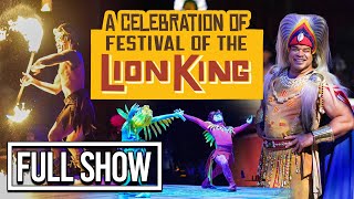 quotA Celebration of Festival of the Lion Kingquot Inaugural Full Show  Disneys Animal Kingdom [upl. by Fennie]