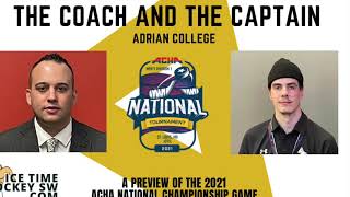 The Coach and The Captain Adrian College ACHA National Championship Game 2021 [upl. by Yvehc]