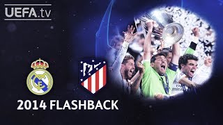 REAL MADRID 41aet ATLÉTICO UCL 2014 FINAL FLASHBACK [upl. by Faxon]