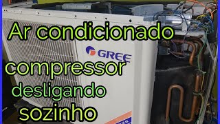 Ar condicionado GREE  Compressor desligando sozinho  manutenção corretiva [upl. by Rawdin703]