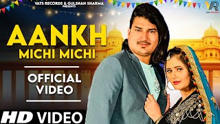 Aankh Michi Michi Official Video Amit Saini Rohtakiya  New Haryanvi Songs Haryanavi 2024 [upl. by Gladi]