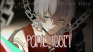 『Nightcore』⇝ Panic Room lyrics [upl. by Nylitsirk538]