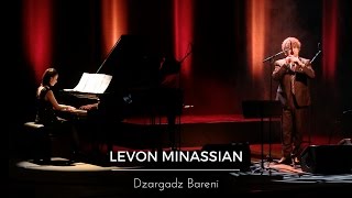 Levon Minassian  Dzargadz Bareni  2017 [upl. by Arrim822]