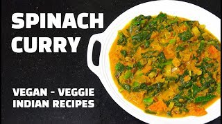 Spinach Curry  Saag Masala  Vegan Recipes  Palak Recipes  Vegetarian Food [upl. by Coffee]