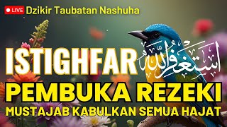 Istighfar Zikir Taubat Nasuha Penenang Hati Astaghfirullah Rabbal Barroya [upl. by Nodla]