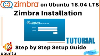 Install and Configure Zimbra on Ubuntu 1804 LTS [upl. by Ylevol873]