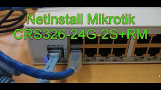 How to Netinstall Mikrotik Cloud Router Switch CRS32624G2SRM [upl. by Cahra]