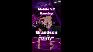 Mobile Grandson quotDirtyquot  New Custom Synth Riders Map  VR Entertainment amp Dance  Valve Index [upl. by Leonardi]