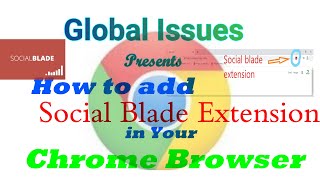 How to add social blade extension in google chrome browser [upl. by Drareg]