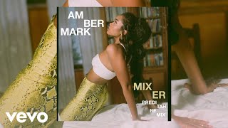 Amber Mark  Mixer Preditah Remix  Audio [upl. by Flodur]