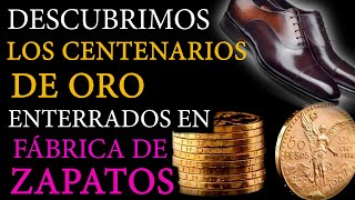 ENCONTRAMOS los CENTENARIOS de ORO ESCONDIDOS en FÁBRICA de ZAPATOS [upl. by Yrrak]