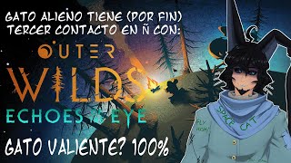 Outer Wilds ep 3 Gato Valiente 100 [upl. by Anairda636]