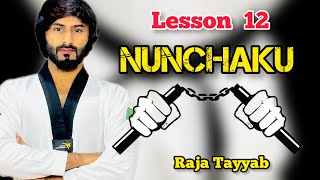 Nunchaku Training Lesson 12  Raja Tayyab  Nunchaku Self Defence  Martial Arts  karate Lesson [upl. by Ecyar802]