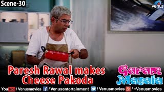 Paresh Rawal makes cheese pakoda Garam Masala [upl. by Asena]